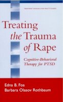 Edna B. Foa - Treating the Trauma of Rape - 9781572307360 - V9781572307360