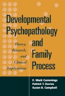 E. Mark Cummings - Developmental Psychopathology and Family Process - 9781572307797 - V9781572307797