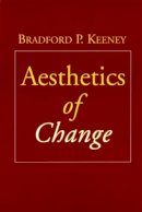 Bradford P. Keeney - Aesthetics of Change - 9781572308305 - V9781572308305