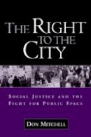 Don Mitchell - The Right to the City - 9781572308473 - V9781572308473