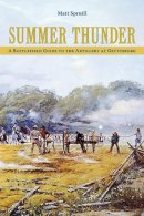 Matt Spruill - Summer Thunder: A Battlefield Guide to the Artillery at Gettysburg - 9781572337275 - V9781572337275