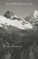Thomas Bernhard - Over All the Mountain Tops - 9781572411289 - V9781572411289