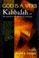David A Cooper - God Is a Verb: Kabbalah and the Practice of Mystical Judaism - 9781573226943 - V9781573226943