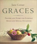 June Cotner - Graces: Prayers and Poems for Everyday Meals and Special Occasions - 9781573245784 - V9781573245784