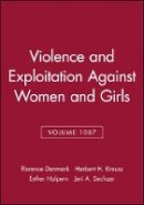 Denmark, Florence, L - Annals of the New York Academy of Sciences, Violence and Exploitation Against Women and Girls - 9781573316675 - V9781573316675