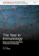Noel R. Rose (Ed.) - The Year in Immunology: Basic and Clinical Research in Human Immunology, Volume 1285 - 9781573318884 - V9781573318884