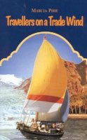 Marcia Pirie - Travellers on a Trade Wind - 9781574090659 - 9781574090659