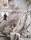 Maldwin Drummond - After You Mr. Lear: In the Wake of Edward Lear in Italy - 9781574092554 - V9781574092554