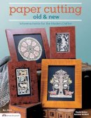 Suzanne Mcneill - Paper Cutting Old & New: Scherenschnitte for the Modern Crafter - 9781574214338 - V9781574214338