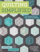 Choly Knight - Quilting Simplified: Fresh Designs and Easy Instructions for Beginners - 9781574219029 - V9781574219029