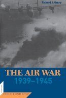 Richard Overy - The Air War. 1939-45.  - 9781574887167 - V9781574887167
