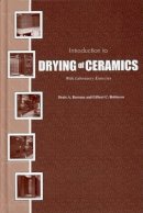 Denis A. Brosnan - Introduction to Drying of Ceramics - 9781574980462 - V9781574980462