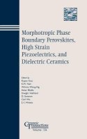 Guo - Morphotropic Phase Boundary Perovskites, High Strain Piezoelectrics, and Dielectric Ceramics - 9781574981513 - V9781574981513