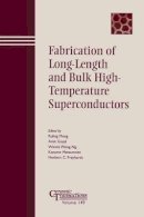 Meng - Fabrication of Long-Length and Bulk High-Temperature Superconductors - 9781574982046 - V9781574982046