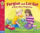 Cheri J Meiners - Forgive and Let Go!: A book about forgiveness (Being the Best Me Series) - 9781575424873 - V9781575424873