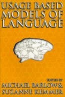 . Ed(S): Barlow, Michael; Kemmer, Suzanne - Usage-Based Models of Language - 9781575862200 - V9781575862200