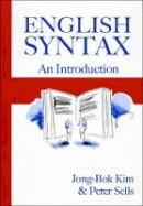 Jong-Bok Kim - English Syntax: An Introduction (Center for the Study of Language and Information - Lecture Notes) - 9781575865676 - V9781575865676