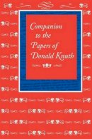 Donald E. Knuth - Companion to the Papers of Donald Knuth - 9781575866352 - V9781575866352