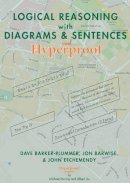 Jon Barwise - Logical Reasoning with Diagrams and Sentences: Using Hyperproof (Lecture Notes) - 9781575869513 - V9781575869513