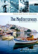 J. Donald Hughes - The Mediterranean. An Environmental History.  - 9781576078105 - V9781576078105