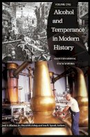 Unknown - Alcohol and Temperance in Modern History - 9781576078334 - V9781576078334