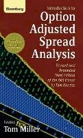Tom Miller - Introduction to Option-Adjusted Spread Analysis: Revised and Expanded Third Edition of the OAS Classic by Tom Windas - 9781576602416 - V9781576602416