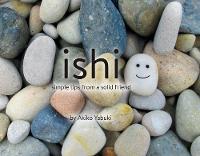 Akiko Yakubi - Ishi, Simple Tips from a Solid Friend - 9781576878163 - V9781576878163