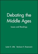 Lester K. Little - Debating the Middle Ages - 9781577180081 - V9781577180081