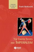 Frank Ninkovich - The United States and Imperialism - 9781577180562 - V9781577180562