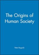 Peter Bogucki - The Origins of Human Society - 9781577181125 - V9781577181125