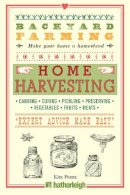 Kim Pezza - Backyard Farming: Home Harvesting: Canning and Curing, Pickling and Preserving Vegetables, Fruits and Meats - 9781578264636 - V9781578264636