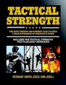Stewart Smith - Tactical Strength: The Elite Training and Workout Plan to Build a Solid Foundation of Strength & Power - 9781578266623 - V9781578266623