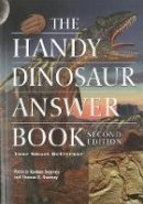 Patricia Barnes-Svarney - The Handy Dinosaur Answer Book (The Handy Answer Book Series) - 9781578592180 - V9781578592180