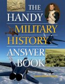 Samuel Willard Crompton - The Handy Military History Answer Book - 9781578595099 - V9781578595099