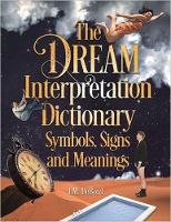 J. M. Debord - The Dream Interpretation Dictionary: Symbols, Signs, and Meanings - 9781578596379 - V9781578596379