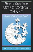 Donna Cunningham - How to Read Your Astrological Chart - 9781578631148 - V9781578631148