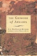 S.l.macgregor Mathers - The Grimoire of Armadel - 9781578632411 - V9781578632411