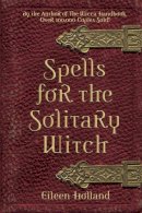 Eileen Holland - Spells for the Solitary Witch - 9781578632947 - V9781578632947