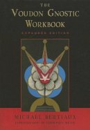 Michael Bertiaux - Voudon Gnostic Workbook - 9781578633395 - V9781578633395