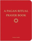 Ceisiwr Serith - Pagan Ritual Prayer Book - 9781578634842 - V9781578634842