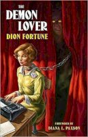 Dion Fortune - Demon Lover: - 9781578634927 - V9781578634927