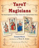 Oswald Wirth - Tarot of the Magicians: The Occult Symbols of the Major Arcana that Inspired Modern Tarot - 9781578635313 - V9781578635313