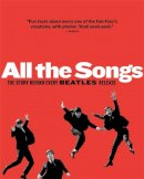 Margotin, Philippe, Guesdon, Jean-Michel - All The Songs: The Story Behind Every Beatles Release - 9781579129521 - V9781579129521