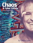 Timothy Leary - Chaos and Cyber Culture - 9781579511470 - V9781579511470