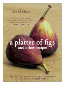 Alice Waters - A Platter of Figs & Other Recipes - 9781579653460 - V9781579653460