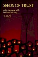 Brother Roger Of Taize - Seeds of Trust - 9781579995386 - V9781579995386