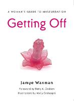 Jamye Waxman - Getting Off - 9781580052191 - V9781580052191