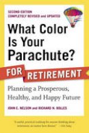 Richard N. Bolles - What Color Is Your Parachute? For Retirement, 2nd Edition - 9781580082051 - V9781580082051