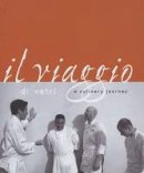 Vetri, Marc, Joachim, David - Il Viaggio Di Vetri: A Culinary Journey - 9781580088886 - V9781580088886