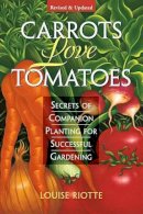 Louise Riotte - Carrots Love Tomatoes - 9781580170277 - V9781580170277